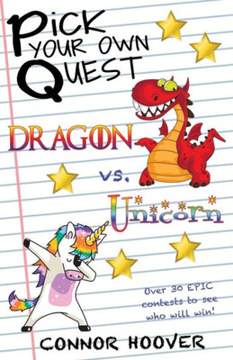 Pick Your Own Quest : Dragon Vs. Unicorn