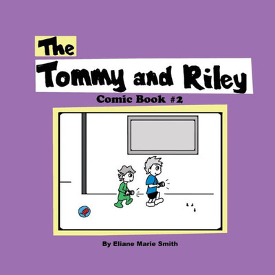 The Tommy And Riley Comic Book #2