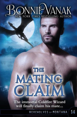 The Mating Claim : Werewolves Of Montana Book 14