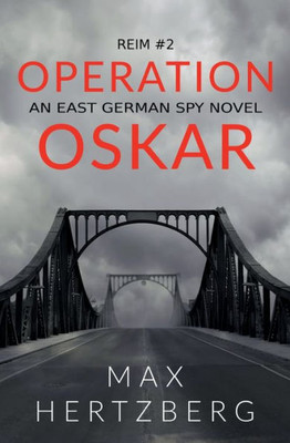 Operation Oskar : An East German Spy Novel