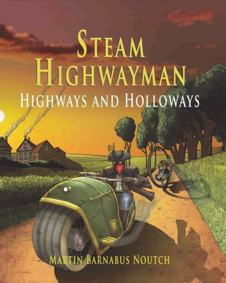 Steam Highwayman 2 : Highways And Holloways