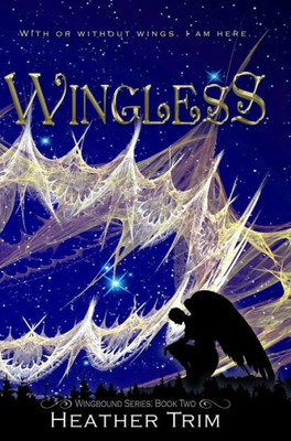 Wingless : With Or Without Wings, I Am Here.