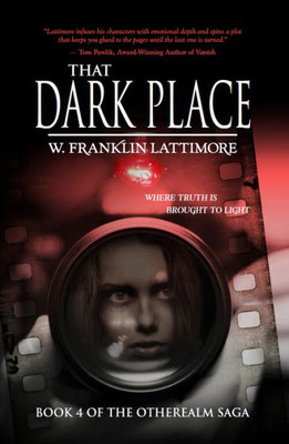 That Dark Place : Where Truth Is Brought To Light