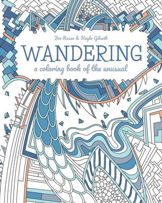 Wandering : A Coloring Book Of The Unusual
