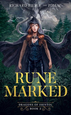 Rune Marked : Dragons Of Isentol Book 2