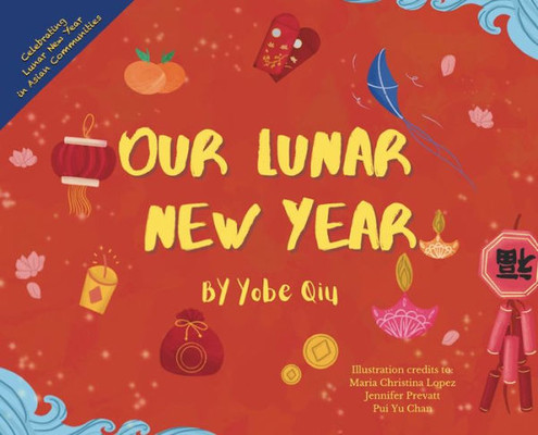 Our Lunar New Year : Celebrating Lunar New Year In Asian Communities