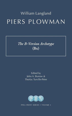Piers Plowman : The B-Version Archetype (Bx)