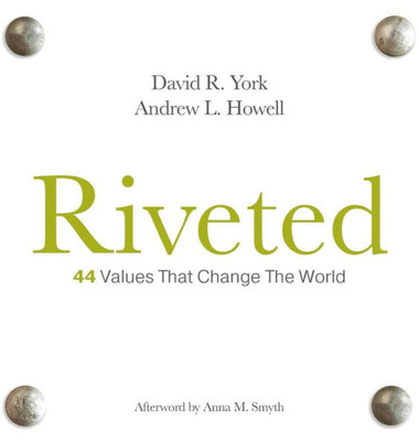 Riveted : 44 Values That Change The World