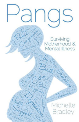 Pangs : Surviving Motherhood & Mental Illness