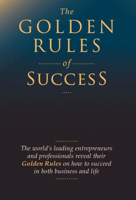 The Golden Rules Of Success