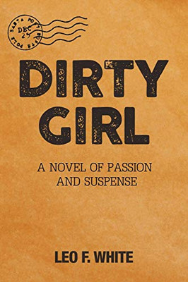 Dirty Girl: A Novel of Passion and Suspense