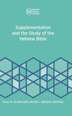 Supplementation And The Study Of The Hebrew Bible