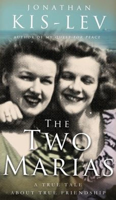 The Two Marias : A Novella Based On A True Story