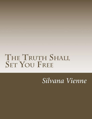 The Truth Shall Set You Free
