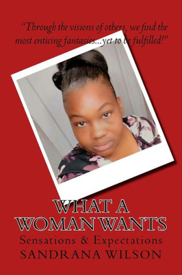 What A Woman Wants : Sensations And Expectations