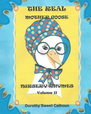 The Real Mother Goose Nursery Rhymes : Mother Goose Nursery Rhymes Personified
