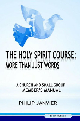 The Holy Spirit Course : More Than Just Words