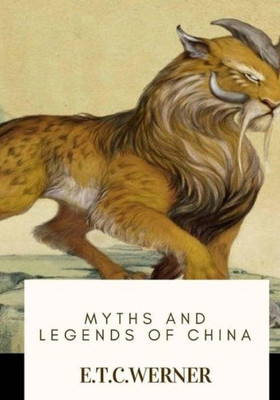 Myths And Legends Of China