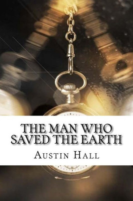 The Man Who Saved The Earth