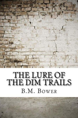 The Lure Of The Dim Trails