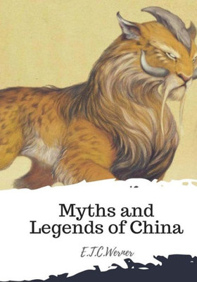 Myths And Legends Of China