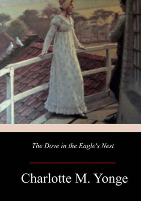 The Dove In The Eagle'S Nest