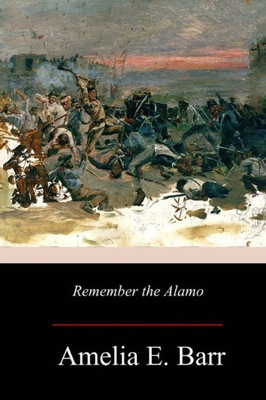 Remember The Alamo