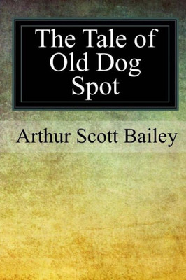 The Tale Of Old Dog Spot