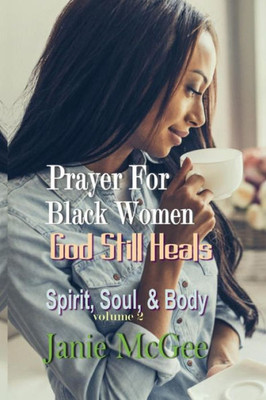 Prayers For Black Women : God Still Heals