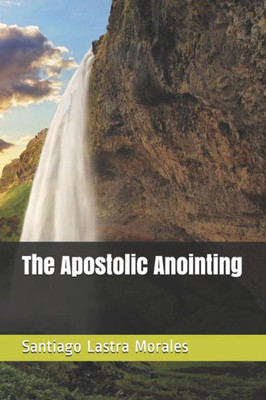 The Apostolic Anointing