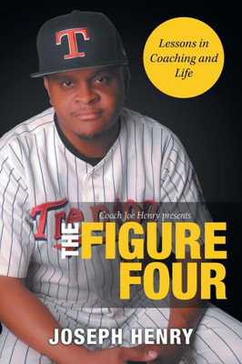 The Figure Four : Lessons In Coaching And Life