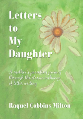 Letters To My Daughter