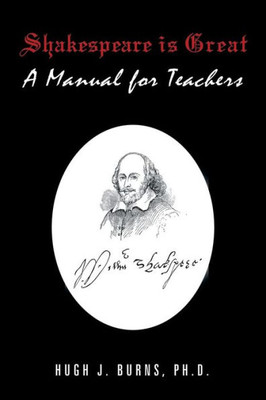 Shakespeare Is Great : A Manual For Teachers