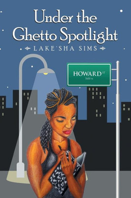 Under The Ghetto Spotlight