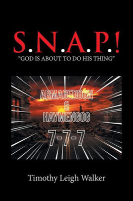 S.N.A.P.! : God Is About To Do His Thing