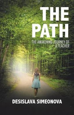 The Path : The Awakening Journey Of A Teacher