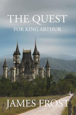 The Quest For King Arthur