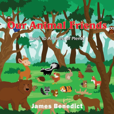 Our Animal Friends : Forest The Plenty