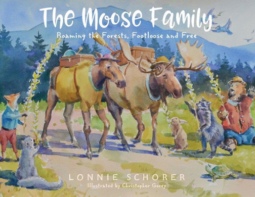The Moose Family : Roaming The Forests, Footloose And Free