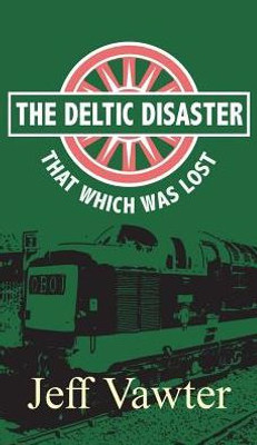 That Which Was Lost : The Deltic Disaster, Part Two