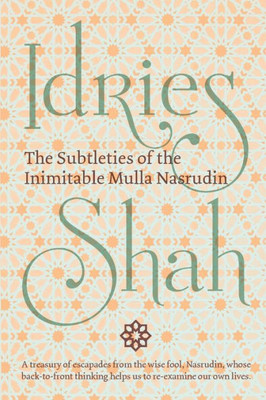 The Subtleties Of The Inimitable Mulla Nasrudin : (Pocket Edition)