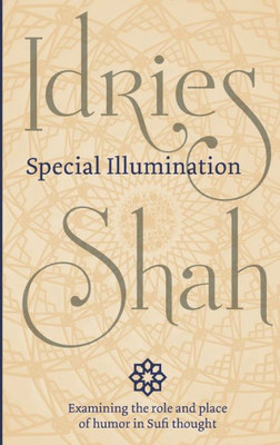 Special Illumination : The Sufi Use Of Humor