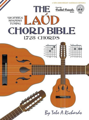 The Laud Chord Bible : Standard Fourths Spanish Tuning 1,728 Chords