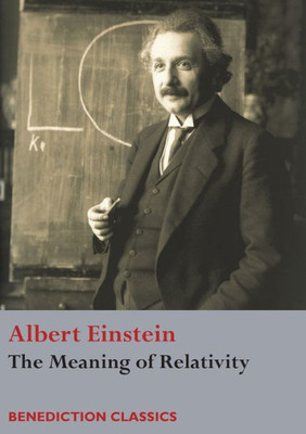 The Meaning Of Relativity