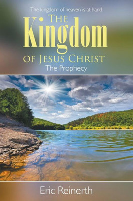 The Kingdom Of Jesus Christ