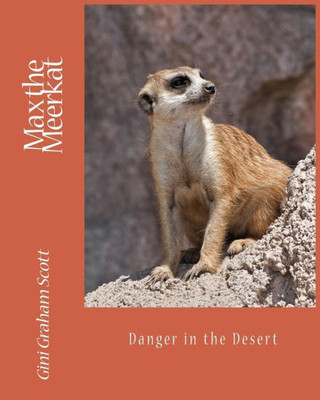 Max The Meerkat : Danger In The Desert