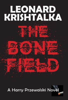 The Bone Field : A Harry Przewalski Novel