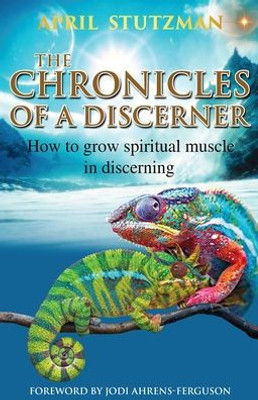 The Chronicles Of A Discerner : How To Grow Spiritual Muscle In Discerning
