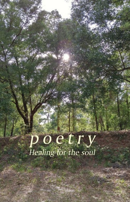 Poetry : Healing For The Soul