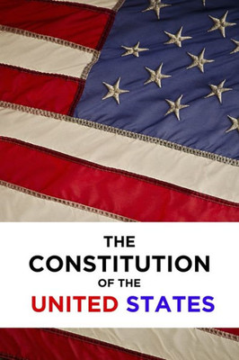 The Constitution Of The United States